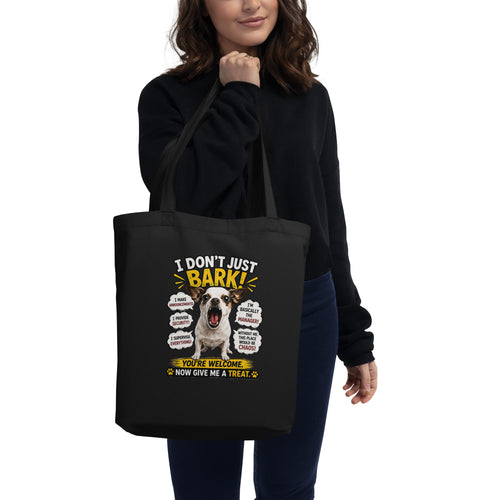 I Don't Just Bark Tote Bag - Funny Gift for Dog Lovers