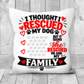 Personalised I Thought I Rescued My Dog Pillow – Female Dog