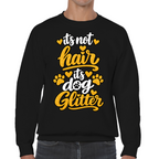 It’s Not Hair, It’s Dog Glitter Classic Sweatshirt