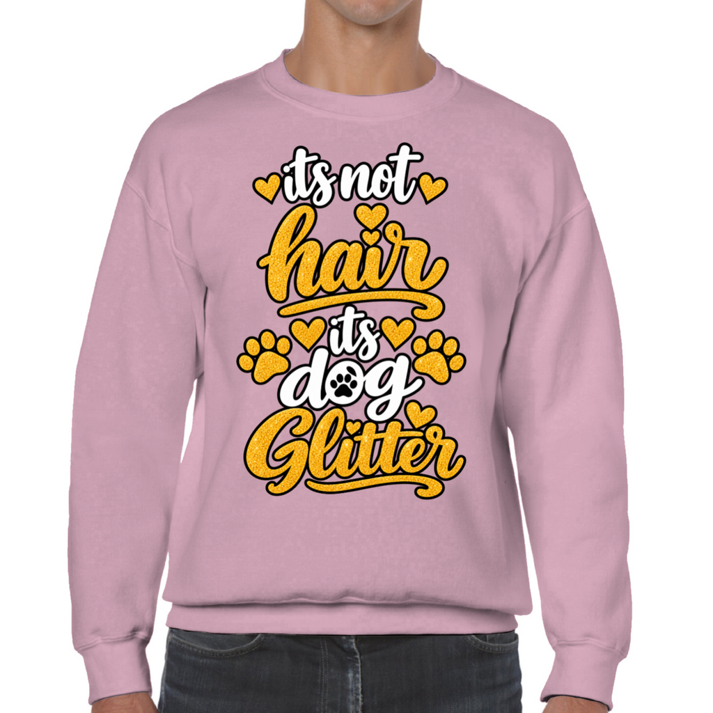 It’s Not Hair, It’s Dog Glitter Classic Sweatshirt