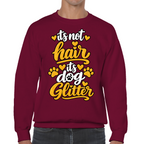 It’s Not Hair, It’s Dog Glitter Classic Sweatshirt
