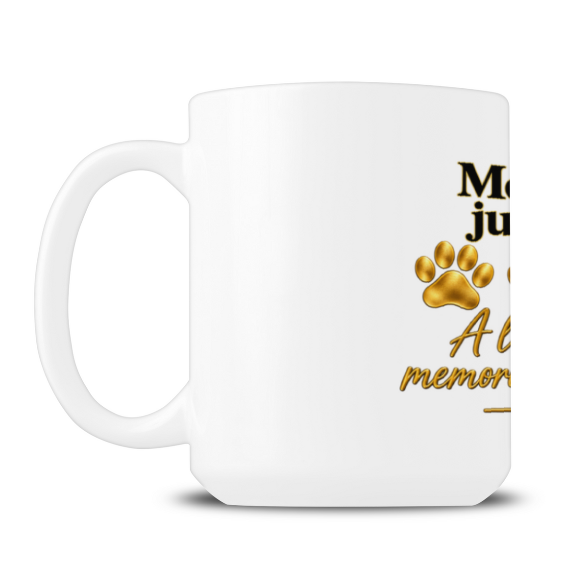 More Than Just A Dog 15oz Mug – Dog Lover Gift