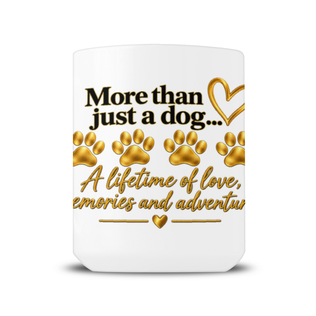 More Than Just A Dog 15oz mug – heartfelt dog lover gift