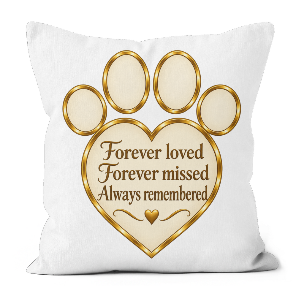 A square white throw pillow featuring a gold and beige paw print design with a heart-shaped center containing the text 'Forever loved Forever missed Always remembered' and a small gold heart.